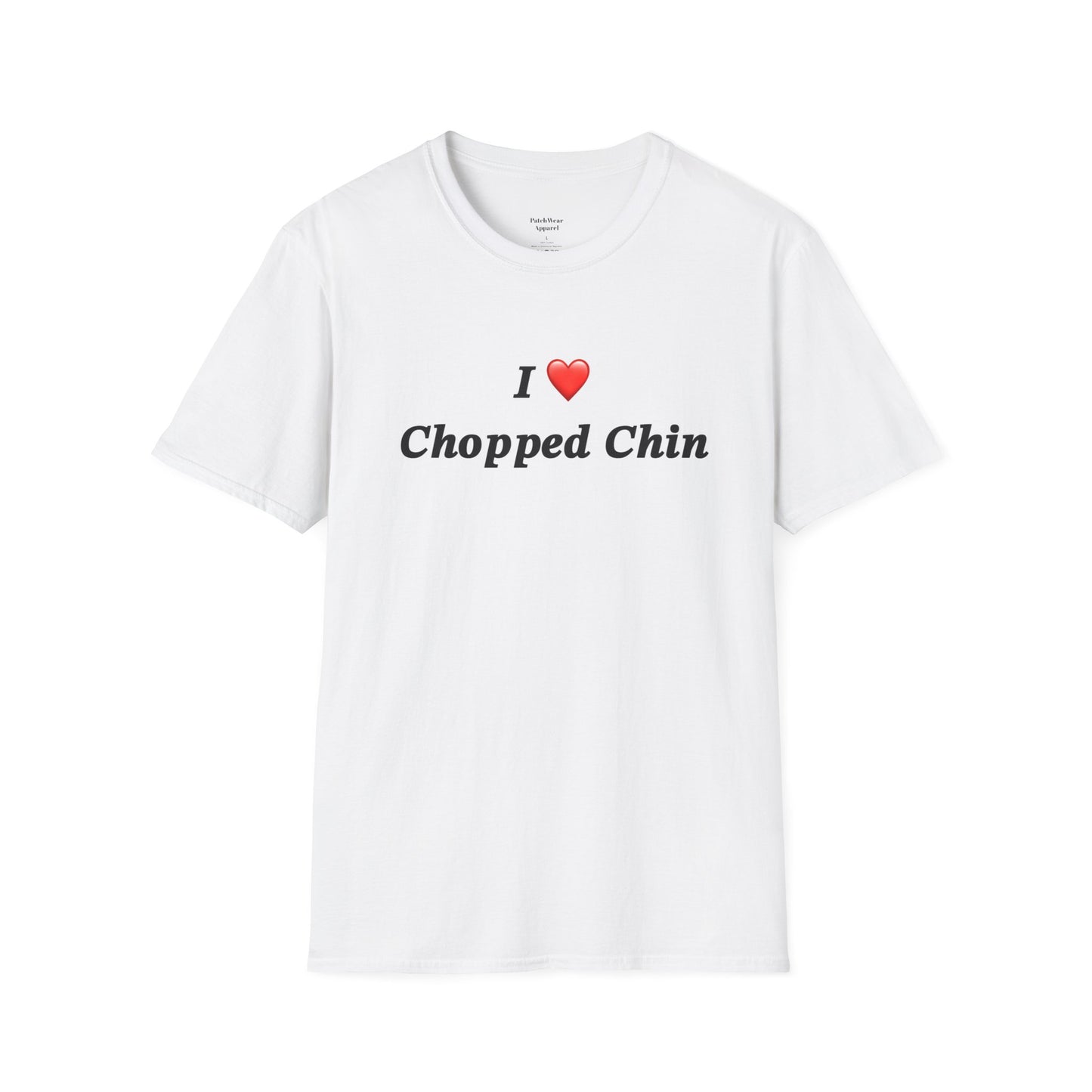 Chopped Chin Unisex Tee - I Love Chopped Chin Design